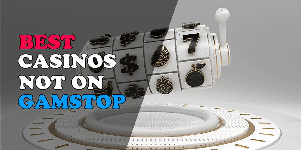 Exploring Casinos Not Registered on Gamstop 1673225770